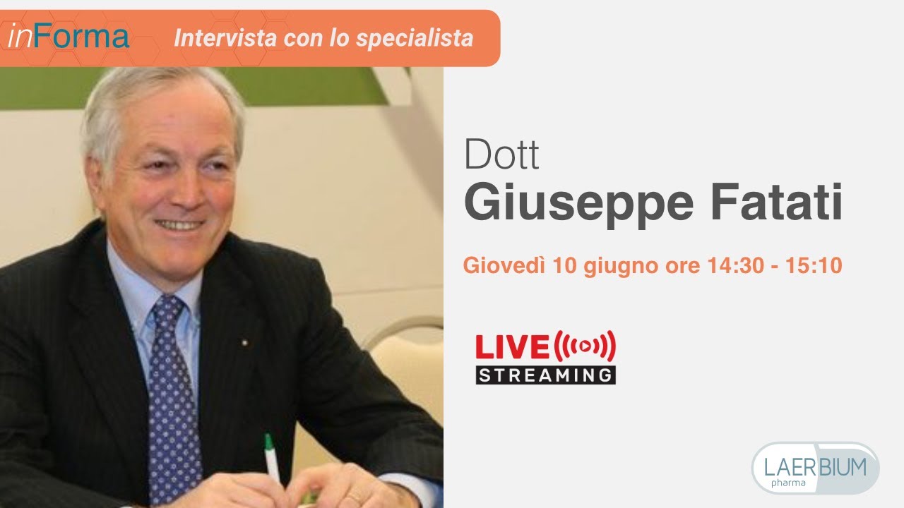 INTERVISTA CON LO SPECIALISTA: Dott. Giuseppe Fatati